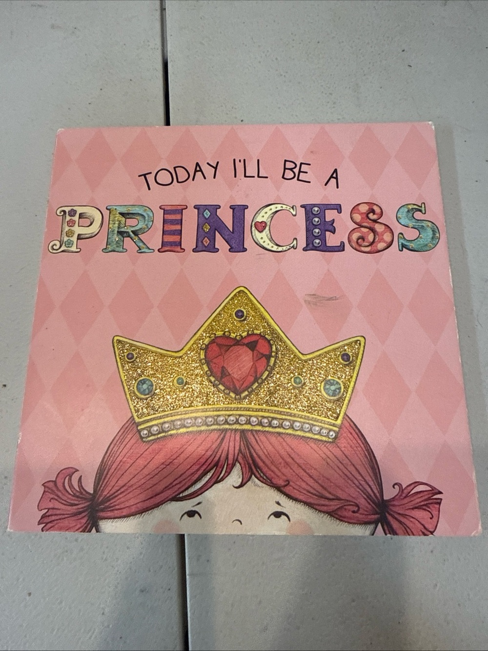 Today I'll Be a Princess Children's Hardcover Book by Paula Croyle